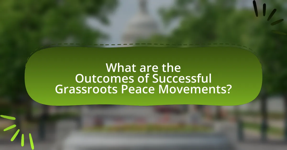 What are the Outcomes of Successful Grassroots Peace Movements?